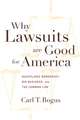 Why Lawsuits are Good for America – Disciplined Democracy, Big Business, and the Common Law