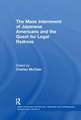 The Mass Internment of Japanese Americans and the Quest for Legal Redress