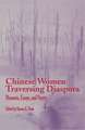 Chinese Women Traversing Diaspora: Memoirs, Essays, and Poetry