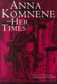 Anna Komnene and Her Times