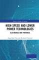 High-Speed and Lower Power Technologies: Electronics and Photonics