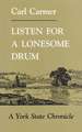 Listen for a Lonesome Drum: A York State Chronicle