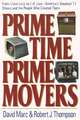 Prime Time, Prime Movers: From I Love Lucy to L.A. Law--America's Greatest TV Shows and the People Who Created Them