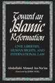 Toward an Islamic Reformation: Civil Liberties, Human Rights, and International Law