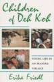 Children of Deh Koh: Young Life in an Iranian Village