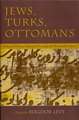 Jews, Turks, and Ottomans