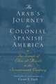 An Arab's Journey to Colonial Spanish America: The Travels of Elias Al-Musili in the Seventeenth Century[1st Time Paper]