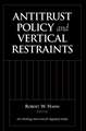 Antitrust Policy and Vertical Restraints