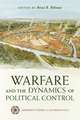 Warfare and the Dynamics of Political Control