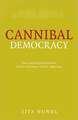 Cannibal Democracy: Race and Representation in the Literature of the Americas