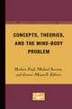 Concepts, Theories, and the Mind-Body Problem