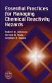 Essential Practices for Managing Chemical Reactiv ity Hazards (A CPPS Concepts Book)