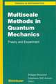 Multiscale Methods in Quantum Mechanics: Theory and Experiment