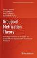 Groupoid Metrization Theory: With Applications to Analysis on Quasi-Metric Spaces and Functional Analysis