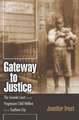 Gateway to Justice: The Juvenile Court and Progressive Child Welfare in a Southern City