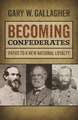 Becoming Confederates: Paths to a New National Loyalty