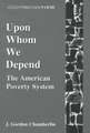 Upon Whom We Depend