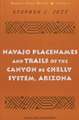 Navajo Placenames and Trails of the Canyon de Chelly System, Arizona