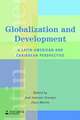 Globalization and Development: A Latin American and Caribbean Perspective