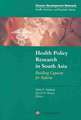 Health Policy Research in South Asia: Building Capacity for Reform