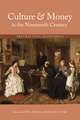 Culture and Money in the Nineteenth Century: Abstracting Economics