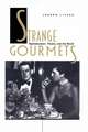 Strange Gourmets – Sophistication, Theory, and the Novel