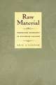 Raw Material – Producing Pathology in Victorian Culture