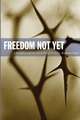 Freedom Not Yet – Liberation and the Next World Order