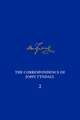 The Correspondence of John Tyndall, Volume 2: The Correspondence, September 1843–December 1849