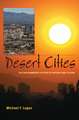 Desert Cities: The Environmental History of Phoenix and Tucson