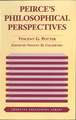 Peirce`s Philosophical Perspectives