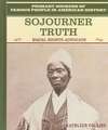 Sojourner Truth: Equal Rights Advocate