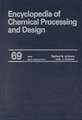 Encyclopedia of Chemical Processing and Design, Volume 69 (Supplement 1)