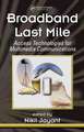 Broadband Last Mile: Access Technologies for Multimedia Communications