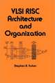 VLSI Risc Architecture and Organization