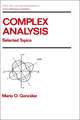 Complex Analysis: Selected Topics