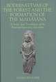 Bodhisattvas of the Forest and the Formation of the Mahayana: A Study and Translation of the Rastrapalapariprccha-sutra