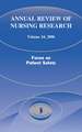 Annual Review of Nursing Research Volume 24: Focus on Patient Safety