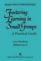 Fostering Learning in Small Groups: A Practical Guide