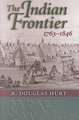 The Indian Frontier, 1763-1846