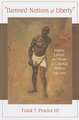 Damned Notions of Liberty: Slavery, Culture, and Power in Colonial Mexico, 1640-1769