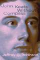 John Keats Without Compass