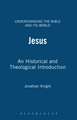 Jesus: An Historical and Theological Introduction