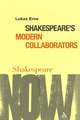 Shakespeare's Modern Collaborators