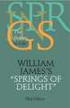 William James's "Springs of Delight": The Return to Life