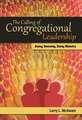 The Calling of Congregational Leadership: Being, Knowing, Doing Ministry