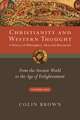 Christianity and Western Thought, Volume One: From the Ancient World to the Age of Enlightenment