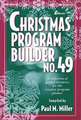 Christmas Program Builder No. 49: Collection of Graded Resources for the Creative Program Planner