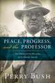 Peace, Progress, and the Professor: The Mennonite History of C. Henry Smith-Hardcover