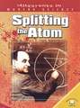 Splitting the Atom